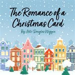 The Romance of a Christmas Card cover image