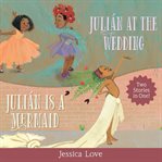 Julián stories. Julián Is a Mermaid & Julián at the Wedding cover image