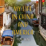 My life in China and America cover image