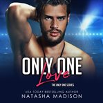 Only One Love : Only One Series, Book 7 cover image