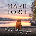 Someone Like You : Wild Widows Series, Book 1 cover image