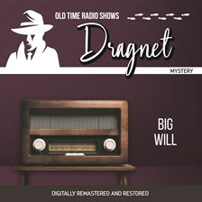 Dragnet: Big Will