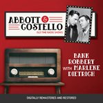 Abbott and costello: bank robbery with marlene dietrich cover image