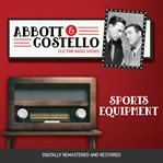 Abbott and costello: sports equipment cover image