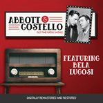 Abbott and costello: featuring bela lugosi cover image