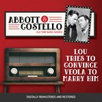Abbott and costello: lou tries to convince veola to marry him cover image
