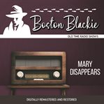 Boston blackie: mary disappears cover image