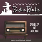 Boston blackie: gambler joe garland killed cover image