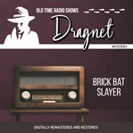 Dragnet: brick bat slayer cover image
