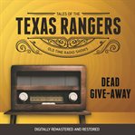 Tales of the texas rangers: dead give-away cover image