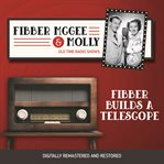 Fibber mcgee and molly: fibber builds a telescope cover image