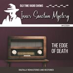 Inner sanctum mystery : edge of death cover image