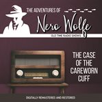 The adventures of Nero Wolfe : the case of the careworn cuff cover image