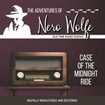 The adventures of nero wolfe: case of the midnight ride cover image