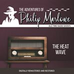 The adventures of Philip Marlowe : the heat wave cover image