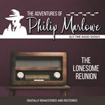 The adventures of Philip Marlowe : the lonesome reunion cover image