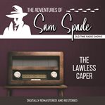 The adventures of sam spade: the lawless caper cover image