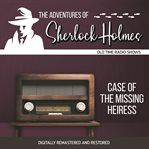 The adventures of sherlock holmes: case of the missing heiress cover image