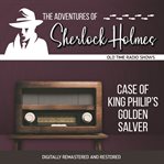 The adventures of sherlock holmes: case of king philip's golden salver cover image