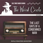 The weird circle: the last days of a condemned man cover image