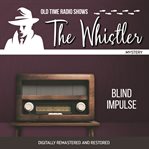 The whistler: blind impulse cover image