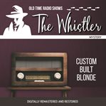 The whistler: custom built blonde cover image