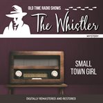 The whistler: small town girl cover image