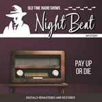 Night beat : pay up or die cover image