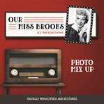 Our Miss Brooks : photo mix up cover image