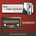 Our Miss Brooks : taxidermy cover image