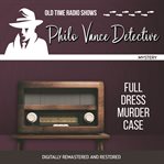Philo Vance detective : full dress murder case cover image