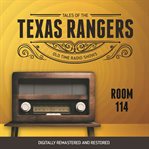 Tales of the texas rangers: room 114 cover image