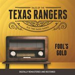 Tales of the texas rangers: fool's gold cover image