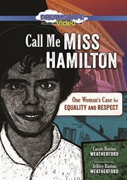 Call me Miss Hamilton : one woman's case for equality and respect