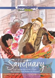 Sanctuary : Kip Tiernan and Rosie's Place, the nation's first shelter for women cover image