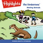 The timbertoes: meeting animals : Meeting Animals cover image