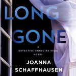Long gone : a novel