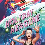 Holiday heroine cover image