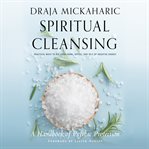 Spiritual cleansing. A Handbook of Psychic Protection cover image
