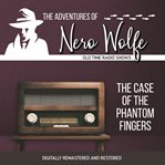 The adventures of Nero Wolfe : the case of the phantom fingers cover image