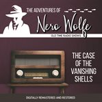 The Adventures of Nero Wolfe: The Case of the Vanishing Shells cover image