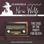 The adventures of nero wolfe: the case of the party for death cover image