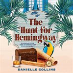 The Hunt for Hemingway