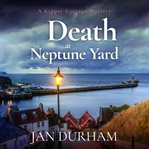 Death at neptune yard cover image