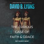 The curious case of Faith & Grace cover image
