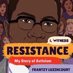 Resistance : my story of activism cover image