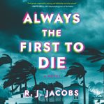 Always the First to Die cover image