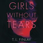 Girls Without Tears cover image