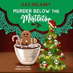 Murder below the mistletoe cover image