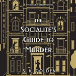 The socialite's guide to murder : a novel cover image